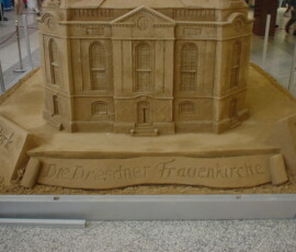 Sand sculpture of the Dresden Frauenkirche Sand sculpture of the Dresden Frauenkirche